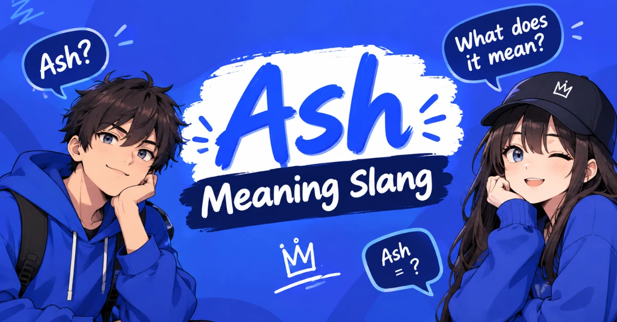 _Ash Meaning Slang