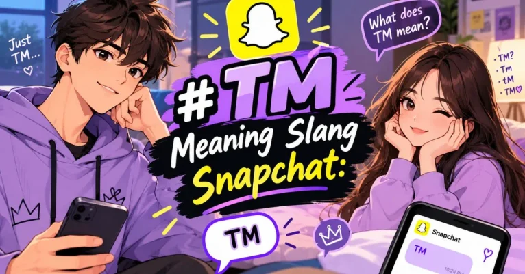 TM Meaning Slang Snapchat